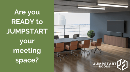 Are you ready to jumpstart your meeting space