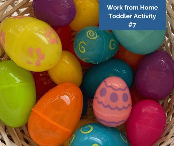 Work from Home Toddler Activity #7