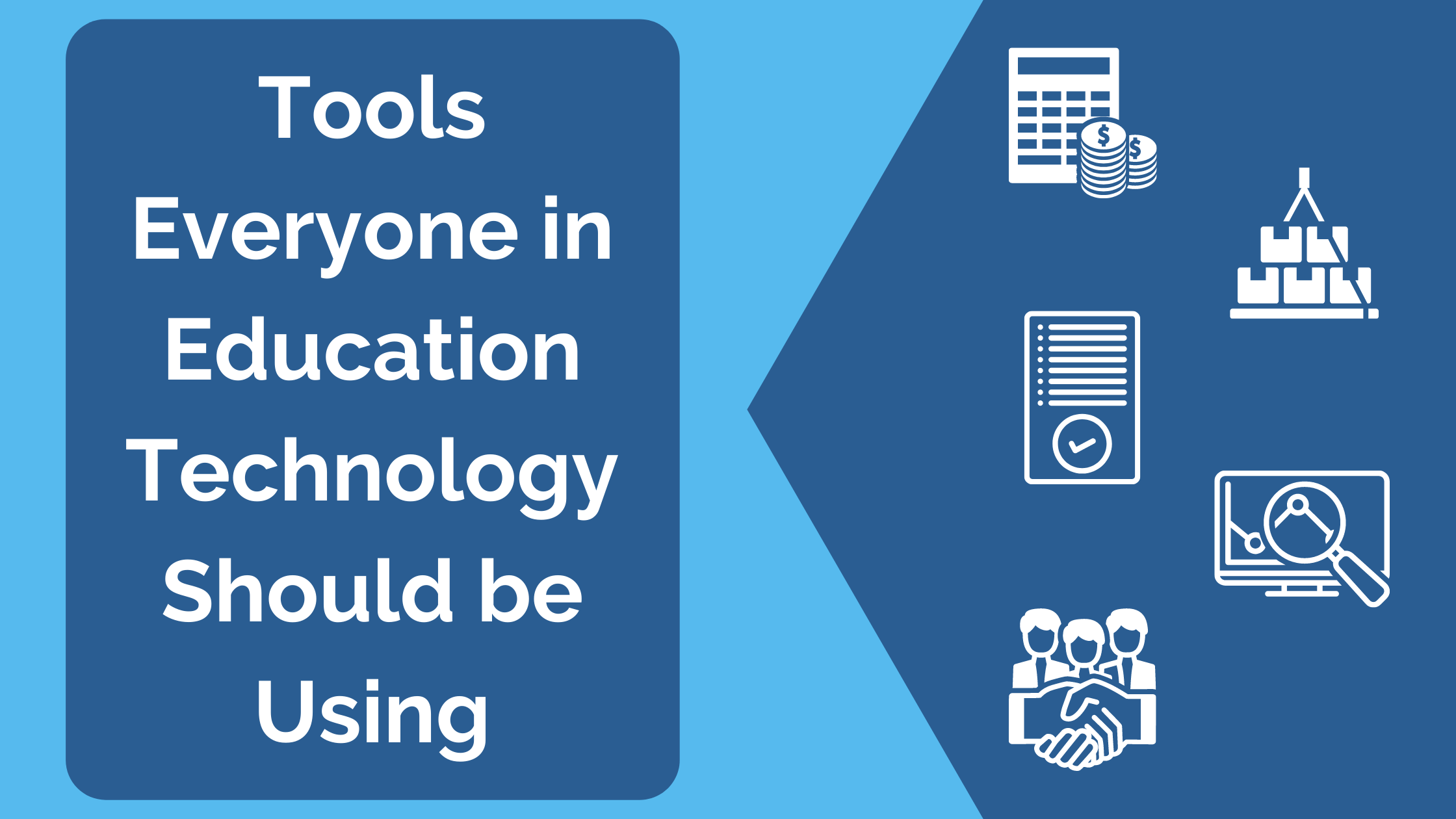 Tools everyone in education technology should be using